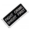 Fight Crime Shoot First Embroidered Sew On Patch