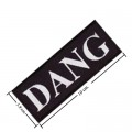 Dang Embroidered Sew On Patch