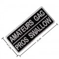 Amateurs Gag Pros Swallow Embroidered Sew On Patch